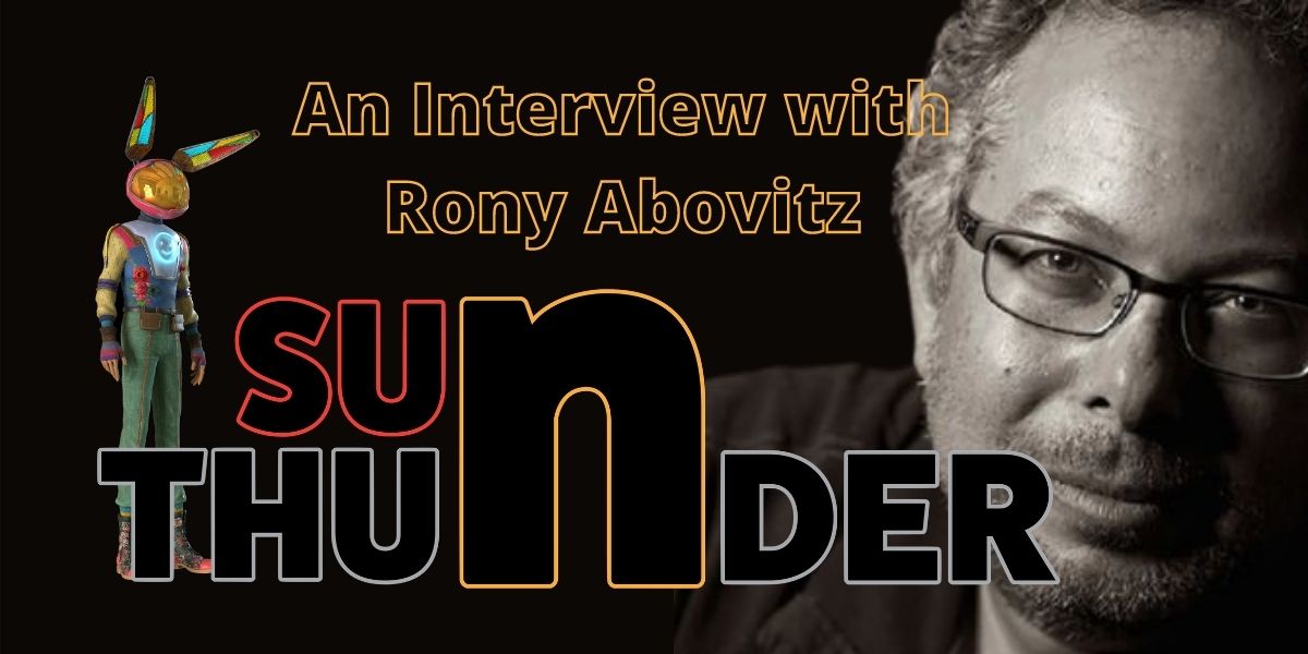 An Interview with Rony Abovitz -- "Sun and Thunder"